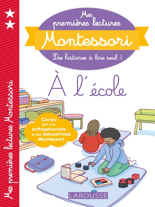 Title details for Mes premières lectures Montessori, a l'école by Anaïs Galon - Wait list